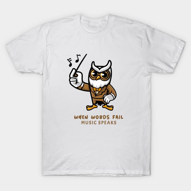 when words fail music speaks owl design T-Shirt by Wolf Clothing Co